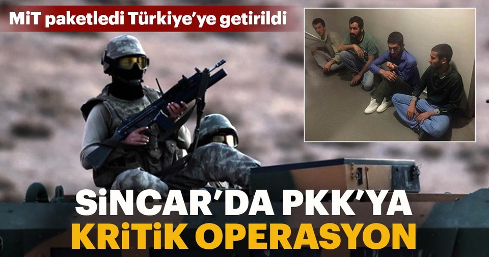 4 terörist, Irak’tan Türkiye’ye getirilerek emniyet güçlerine teslim edildi