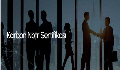 Karbon Nötr Sertifikası, Sürdürülebilirlikte Yeni Bir Standart Sunuyor