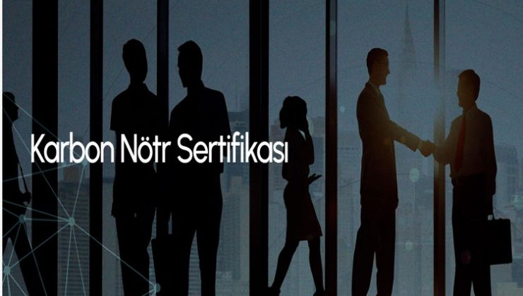 Karbon Nötr Sertifikası, Sürdürülebilirlikte Yeni Bir Standart Sunuyor
